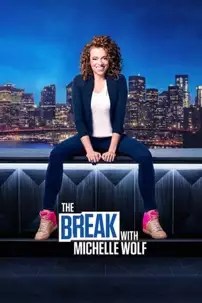 watch-The Break with Michelle Wolf