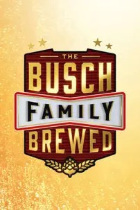 watch-The Busch Family Brewed