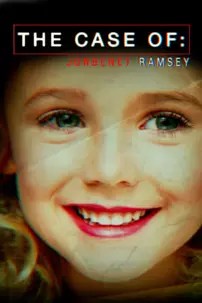 watch-The Case of: JonBenét Ramsey