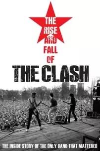 watch-The Clash: The Rise and Fall of The Clash