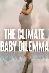 watch-The Climate Baby Dilemma