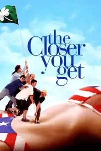 watch-The Closer You Get