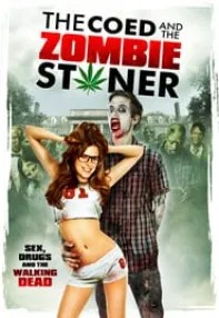 watch-The Coed and the Zombie Stoner