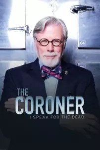 watch-The Coroner: I Speak for the Dead