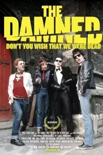 watch-The Damned: Don’t You Wish That We Were Dead