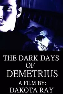 watch-The Dark Days of Demetrius