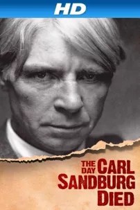 watch-The Day Carl Sandburg Died