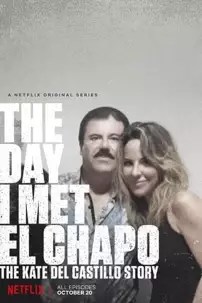 watch-The Day I Met El Chapo: The Kate del Castillo Story