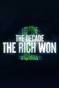 watch-The Decade the Rich Won