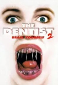 watch-The Dentist 2: Brace Yourself