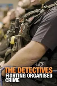watch-The Detectives: Fighting Organised Crime