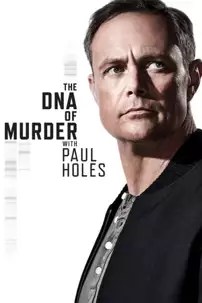 watch-The DNA of Murder with Paul Holes