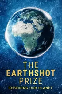 watch-The Earthshot Prize: Repairing Our Planet