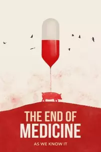 watch-The End of Medicine