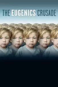 watch-The Eugenics Crusade