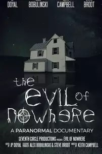 watch-The Evil of Nowhere: A Paranormal Documentary