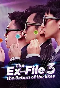 watch-The Ex-File 3: The Return of the Exes