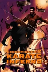 watch-The Executioner II: Karate Inferno