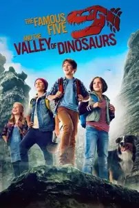 watch-The Famous Five and the Valley of Dinosaurs