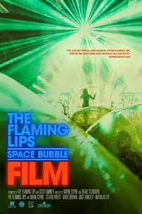 watch-The Flaming Lips Space Bubble Film