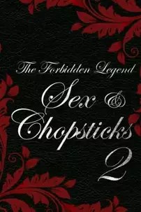 watch-The Forbidden Legend: Sex & Chopsticks 2