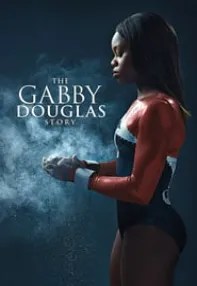 watch-The Gabby Douglas Story