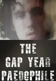 watch-The Gap Year Paedophile