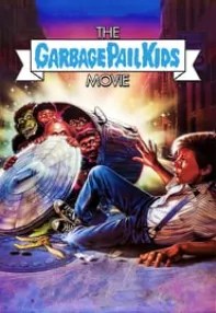 watch-The Garbage Pail Kids Movie