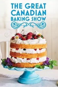 watch-The Great Canadian Baking Show