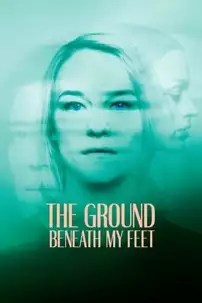 watch-The Ground Beneath My Feet