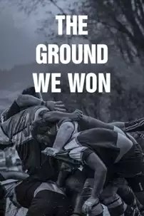 watch-The Ground We Won