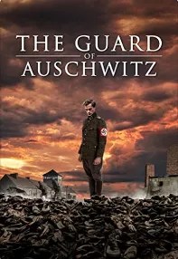 watch-The Guard of Auschwitz