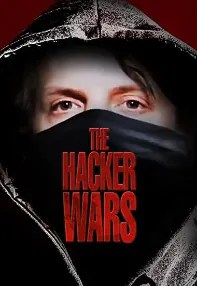 watch-The Hacker Wars