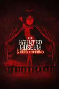 watch-The Haunted Museum: 3 Ring Inferno