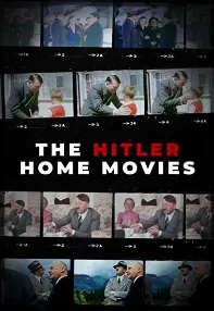 watch-The Hitler Home Movies