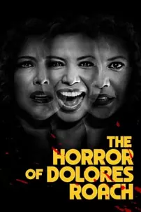 watch-The Horror of Dolores Roach