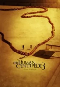 watch-The Human Centipede 3 (Final Sequence)