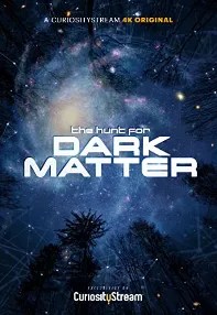 watch-The Hunt for Dark Matter