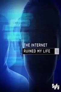 watch-The Internet Ruined My Life