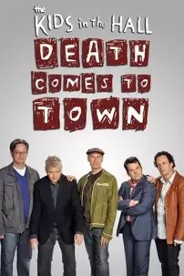 watch-The Kids in the Hall: Death Comes to Town