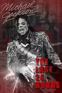 watch-The Last 24 Hours: Michael Jackson