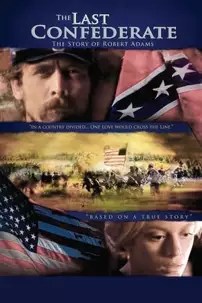 watch-The Last Confederate: The Story of Robert Adams