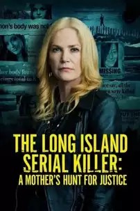 watch-The Long Island Serial Killer: A Mother’s Hunt for Justice