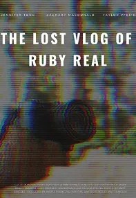 watch-The Lost Vlog of Ruby Real