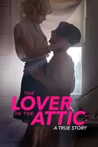 watch-The Lover in the Attic: A True Story