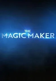 watch-The Magic Maker