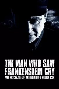 watch-The Man Who Saw Frankenstein Cry