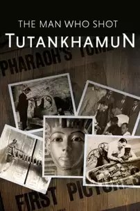 watch-The Man Who Shot Tutankhamun