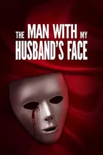 watch-The Man with My Husband’s Face