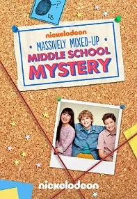 watch-The Massively Mixed-Up Middle School Mystery